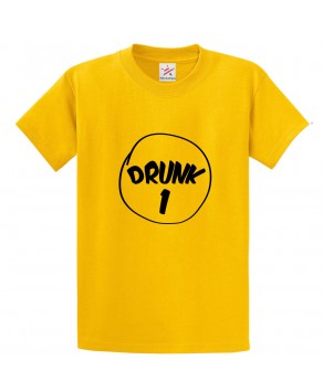 Drunk 1 Classic Unisex Kids and Adults T-Shirt